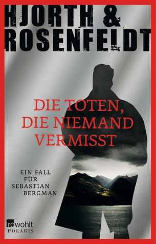 Die Toten, die niemand vermisst - Krimi Hjorth & Rosenfeldt - rororo-Verlag